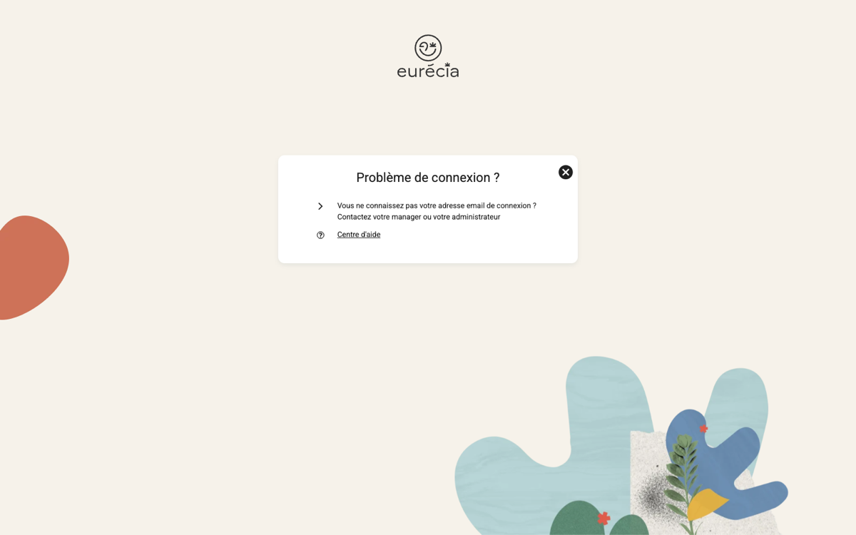 Fenêtre Problème de connexion de la plateforme Eurécia : contacter son manager ou administrateur, lien vers le centre d'aide
